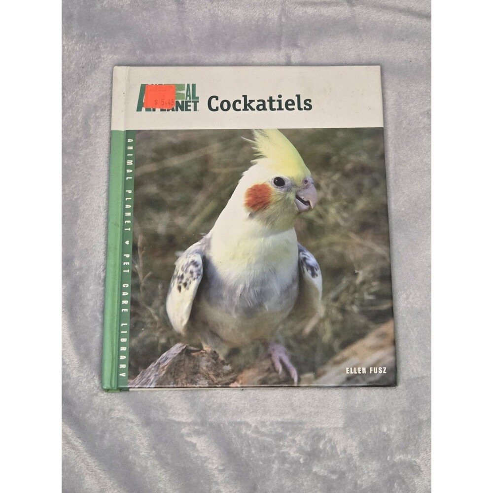 Animal Planet: Cockatiels by Eller Fusz – Used Book – Good Condition